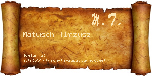 Matusch Tirzusz névjegykártya